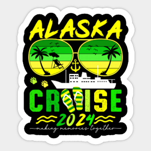 Alaska Cruise 2024 Making Memories Together Sticker